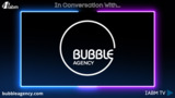 bubble agency
