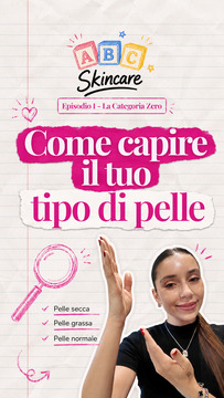 ABC Skincare, come riconosce che tipo di pelle hai
