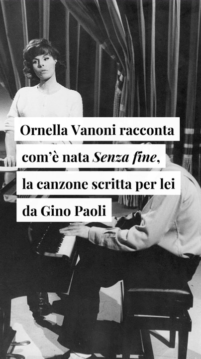 Ornella Vanoni racconta come è nata “Senza fine”