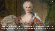 Isabel de Farnesio: sexo y ambición de una reina