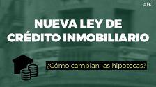 Así cambian las hipotecas tras la aprobación de la nueva ley de crédito inmobiliario