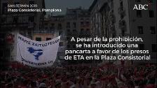 Las pancartas contra la dispersión de los presos de ETA se vuelven a colar en el Chupinazo