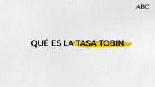 ¿Qué es la «tasa Tobin»?