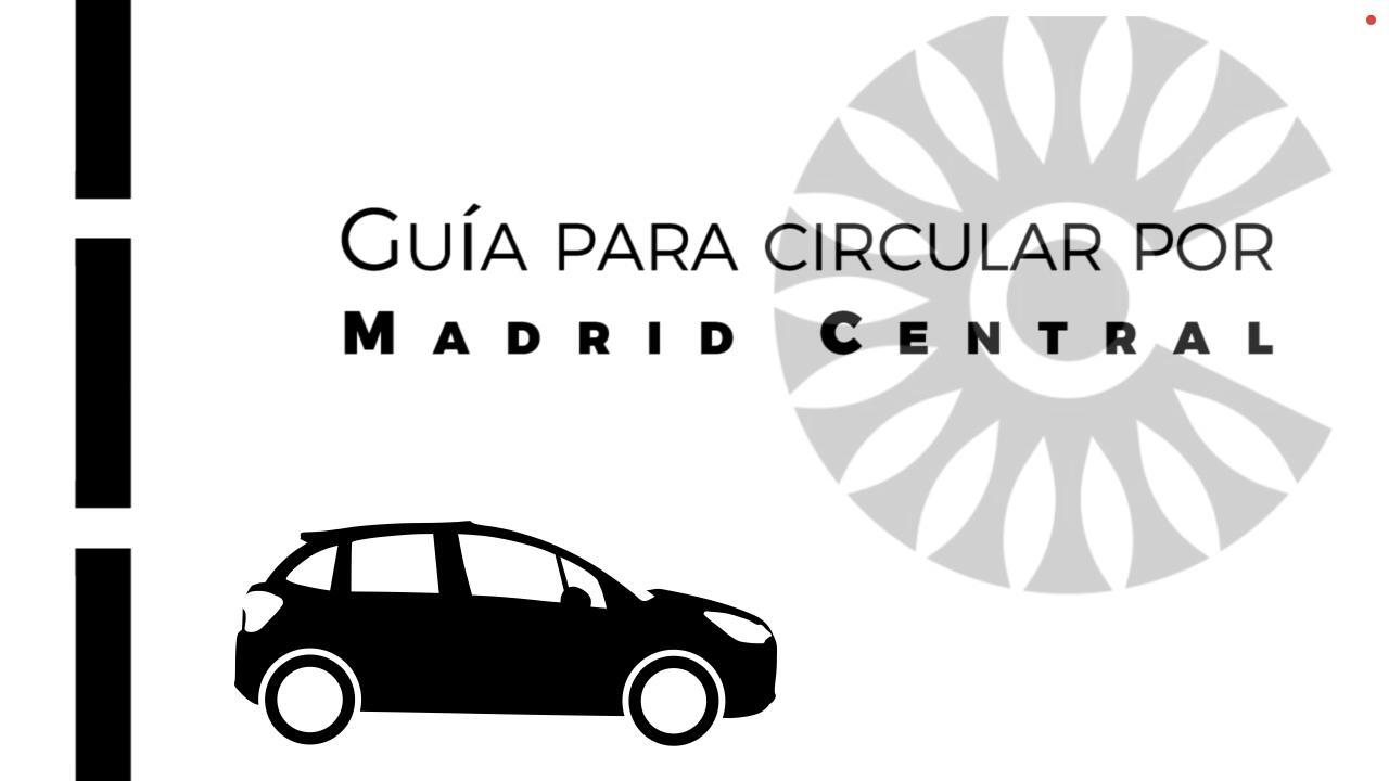 Madrid Central: Guía para circular sin que te multen