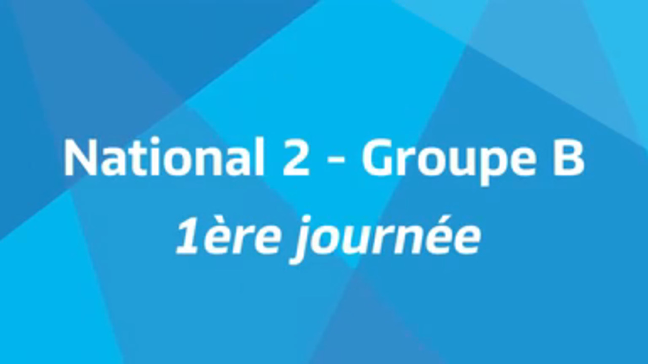 1ère journée - National 2B - Tous les buts