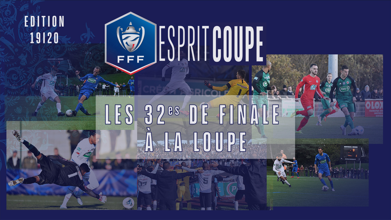 Esprit Coupe : les 32es de finale à la loupe