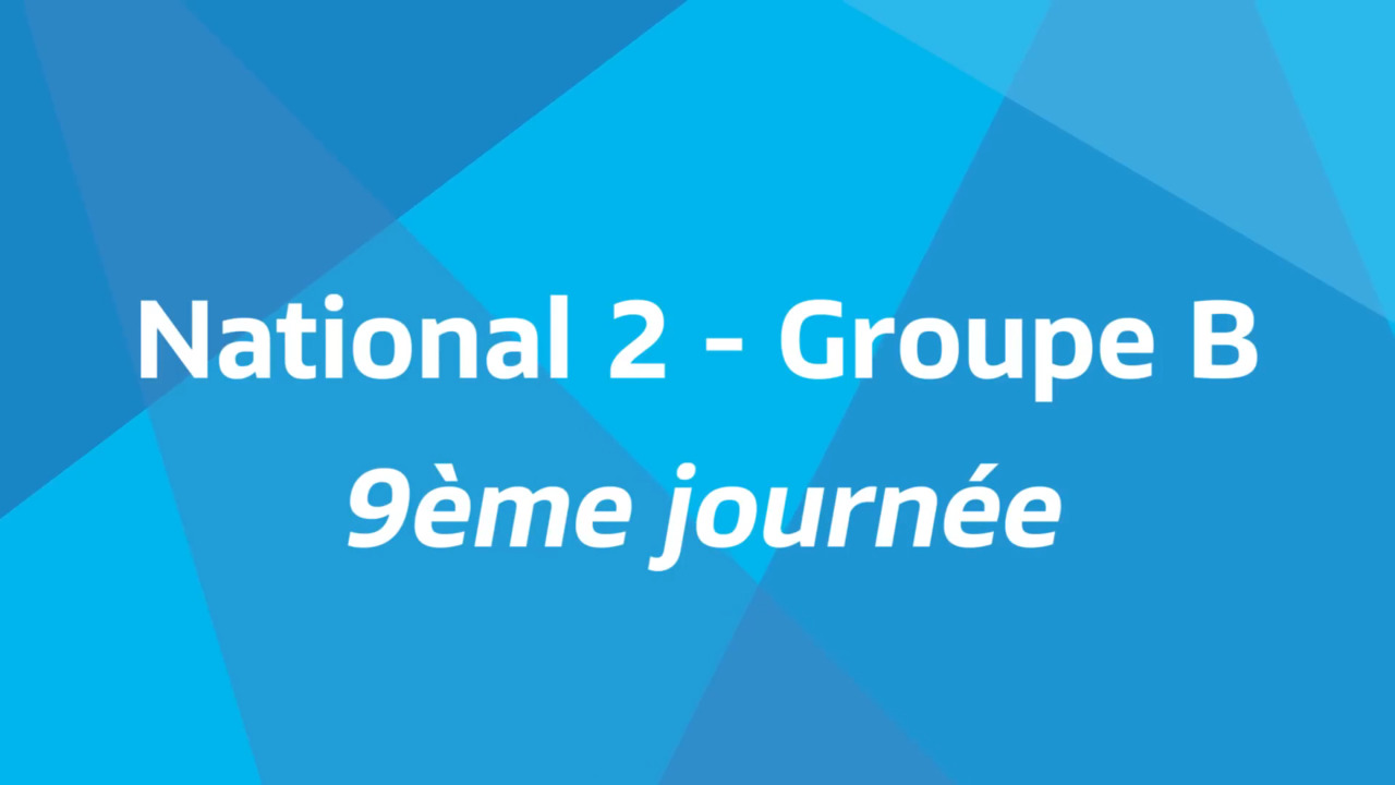9ème journée - National 2B - Tous les buts