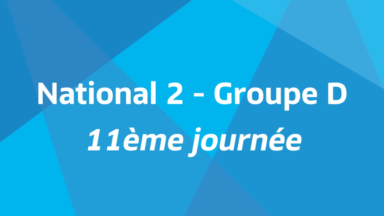 11ème journée - National 2D - Tous les buts