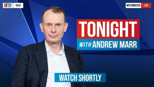 Tonight with Andrew Marr 23/03 | Watch again - LBC
