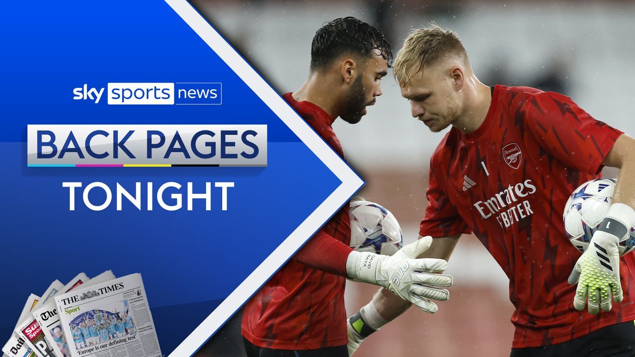 Back Pages Can Arsenal keep David Raya and Aaron Ramsdale at the club? Video Watch TV Show Sky Sports