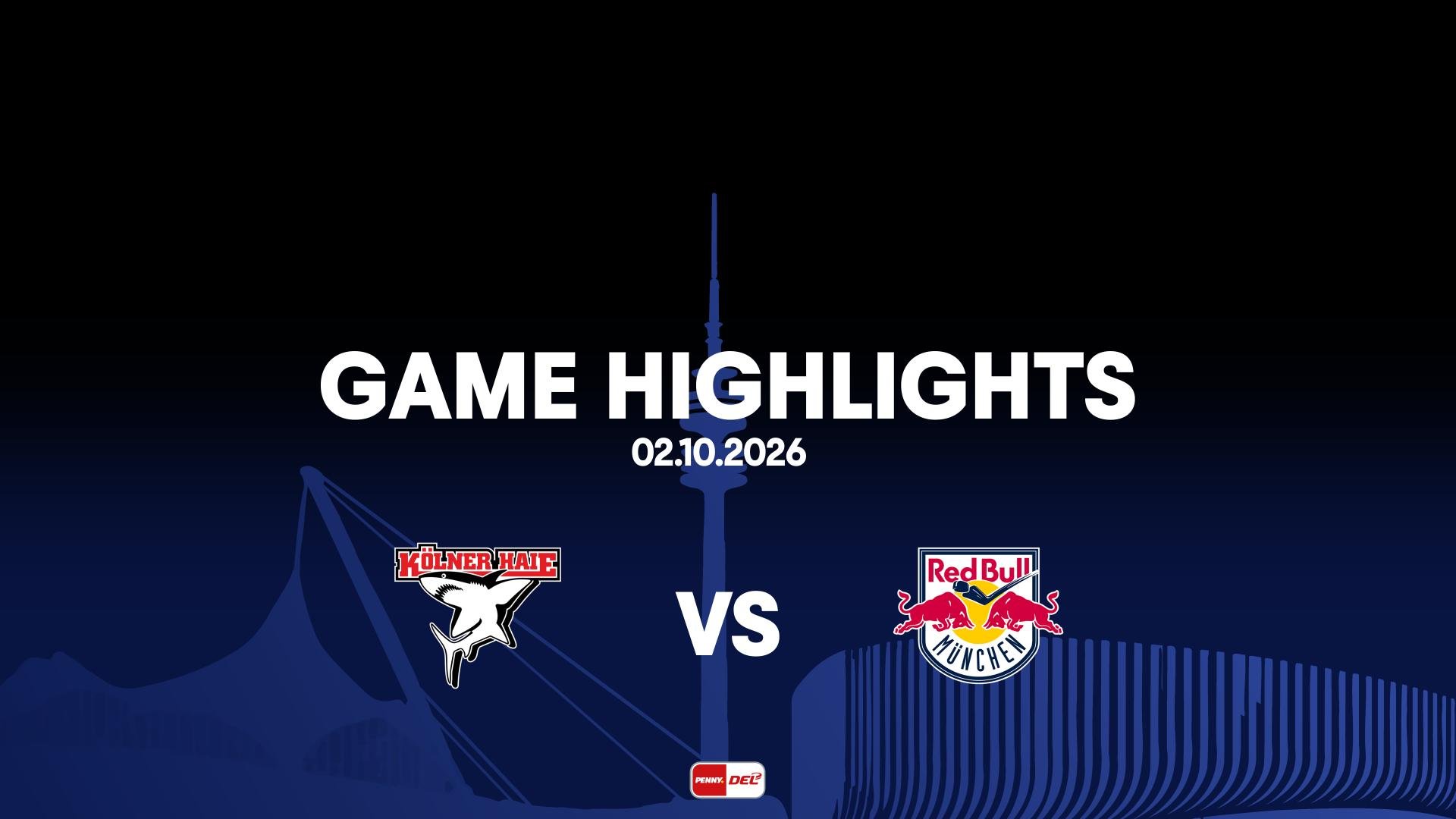Highlights: Kölner Haie vs. EHC Red Bull München (02.10.2026)