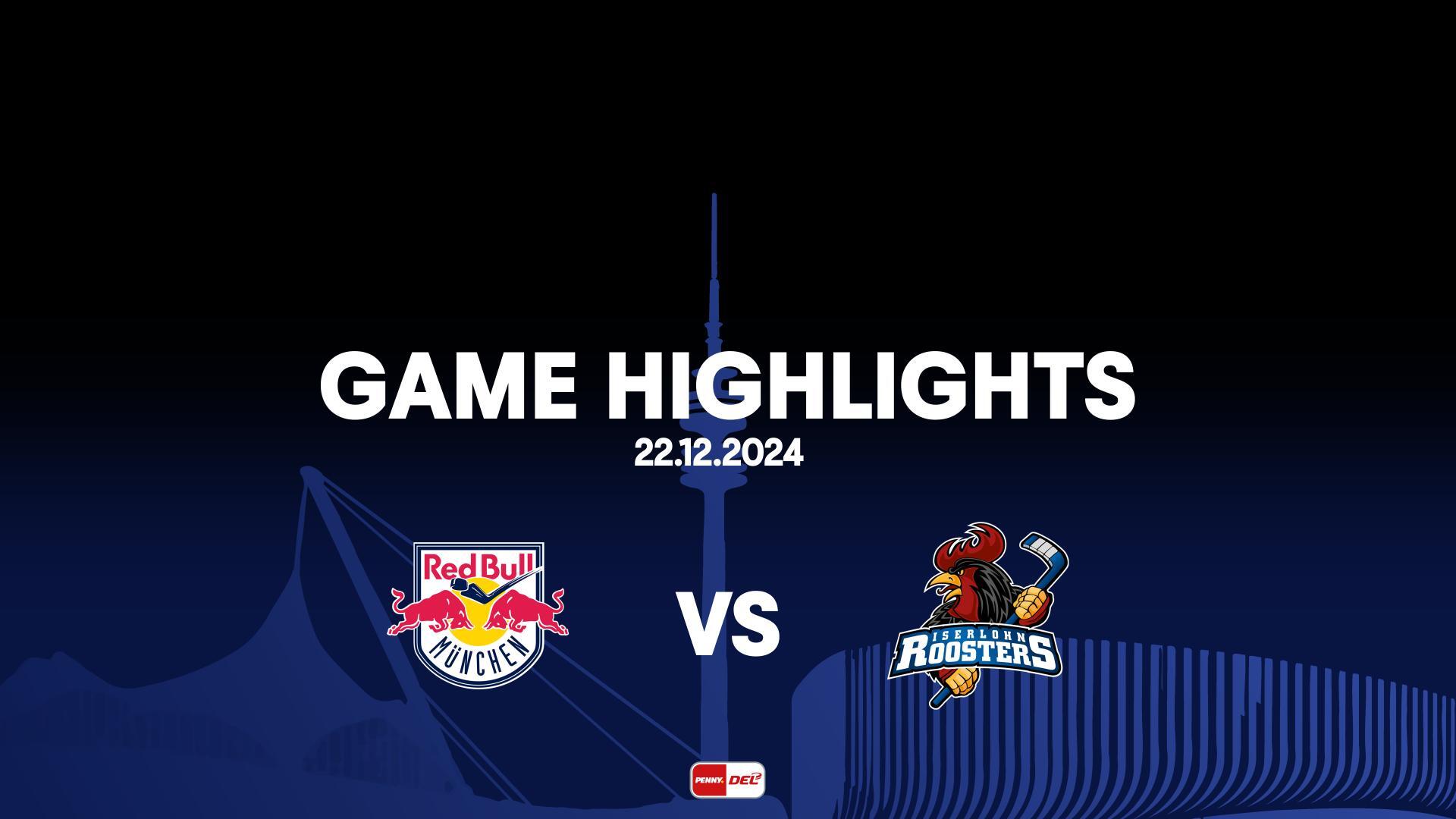 Highlights: EHC Red Bull München vs. Iserlohn Roosters (22.12.2024)