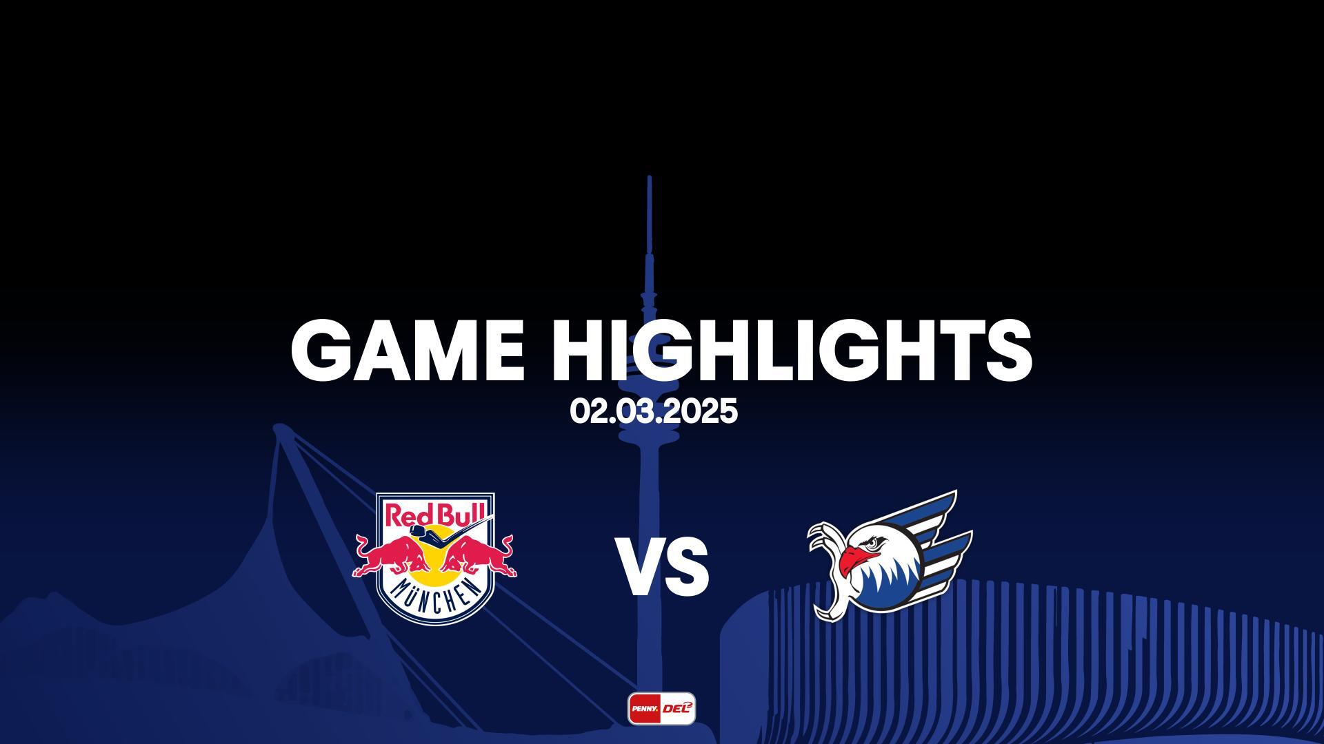 Highlights: EHC Red Bull München vs. Adler Mannheim (02.03.2025)