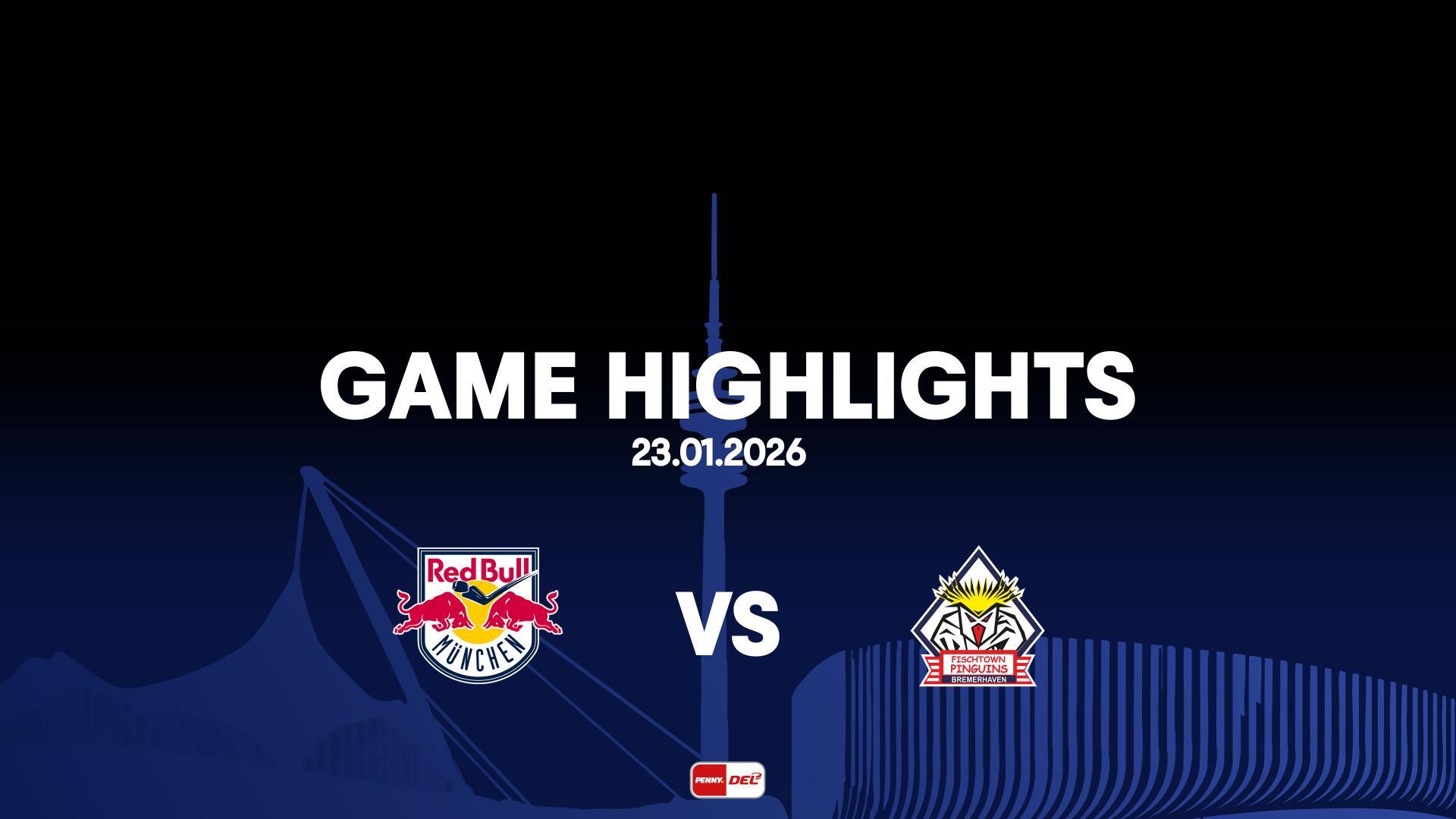 Highlights: EHC Red Bull München vs. Pinguins Bremerhaven (23.1.2026)