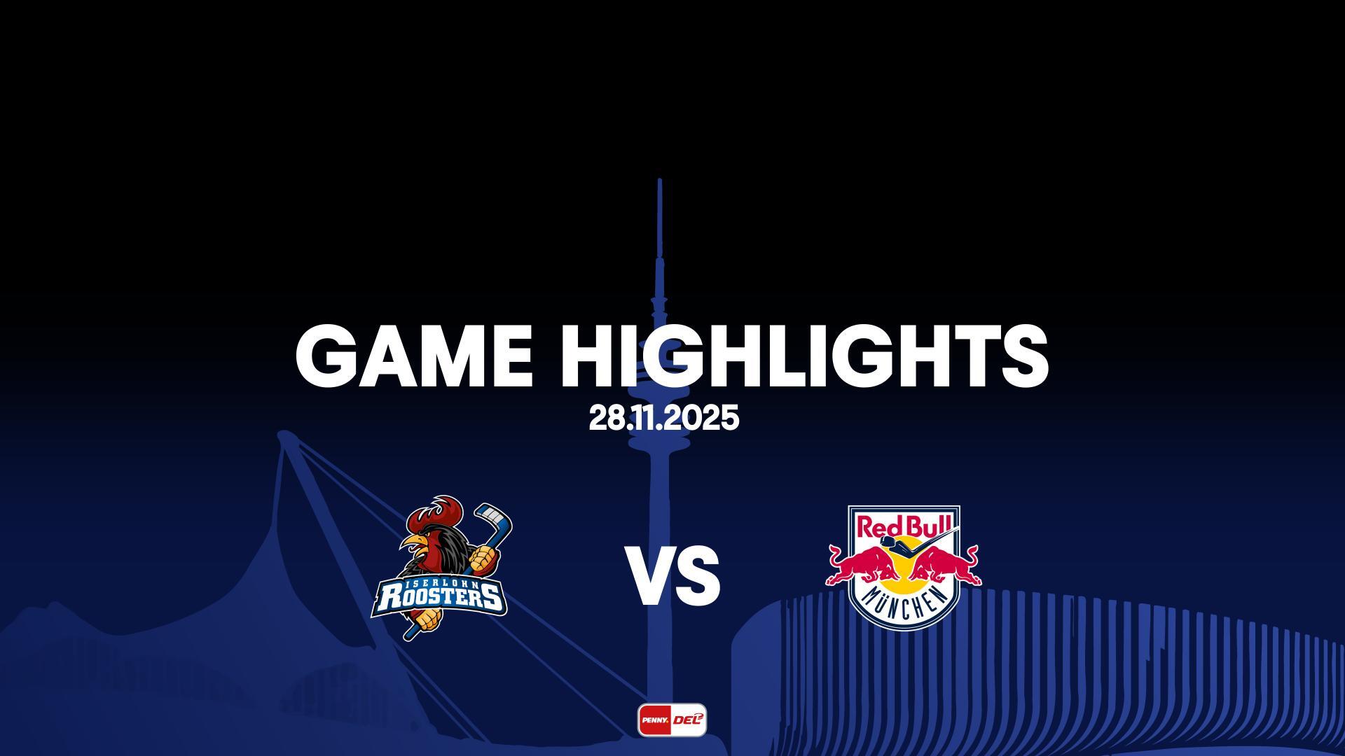 Highlights: Iserlohn Roosters vs. EHC Red Bull München (28.11.2025)