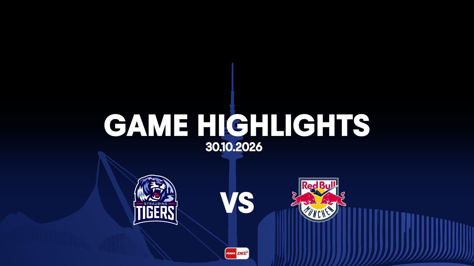 Highlights: Straubing Tigers vs. EHC Red Bull München (30.10.2026)