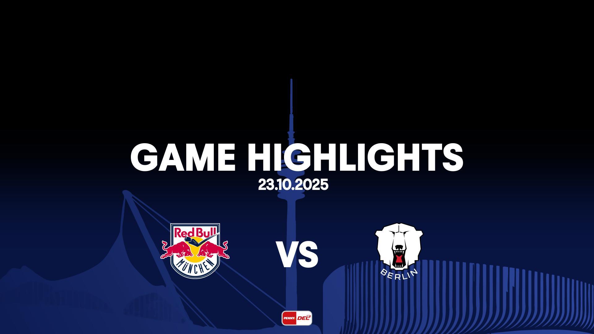 Highlights: EHC Red Bull München vs. Eisbären Berlin (23.10.2025)