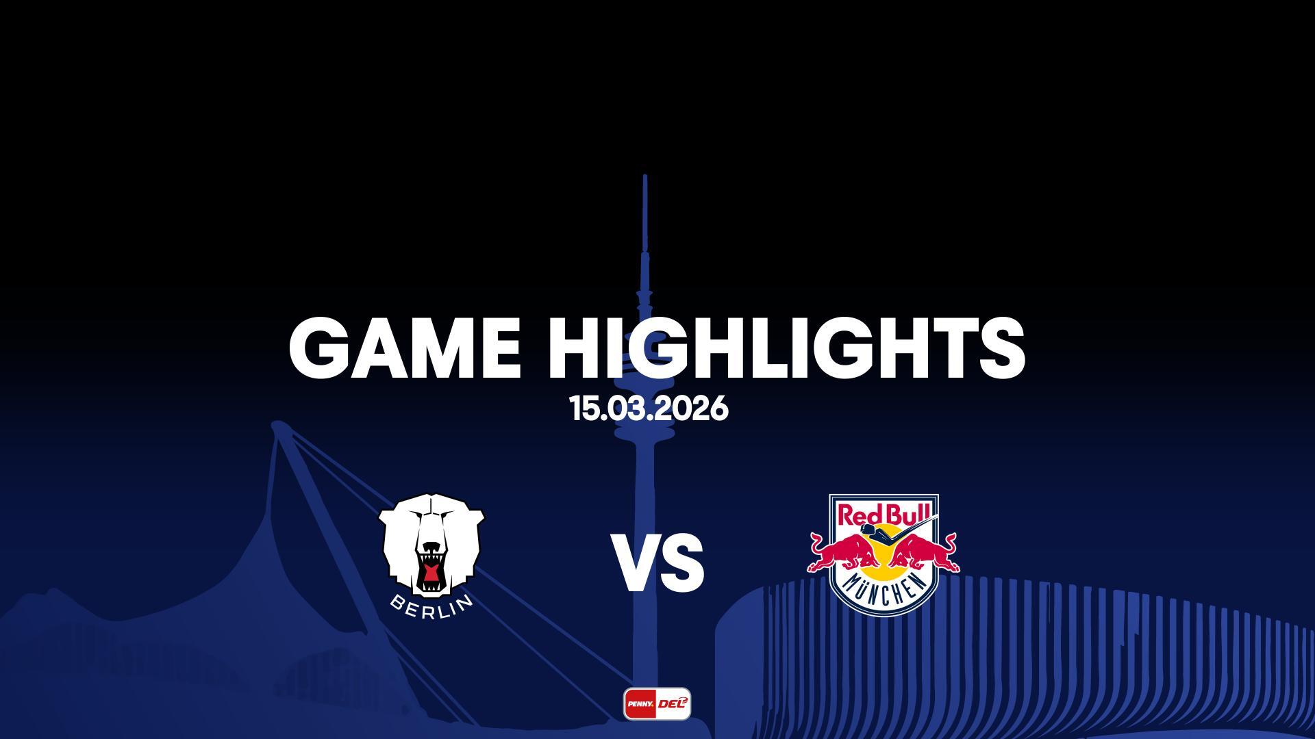 Highlights: Eisbären Berlin vs. EHC Red Bull München (15.03.2026)