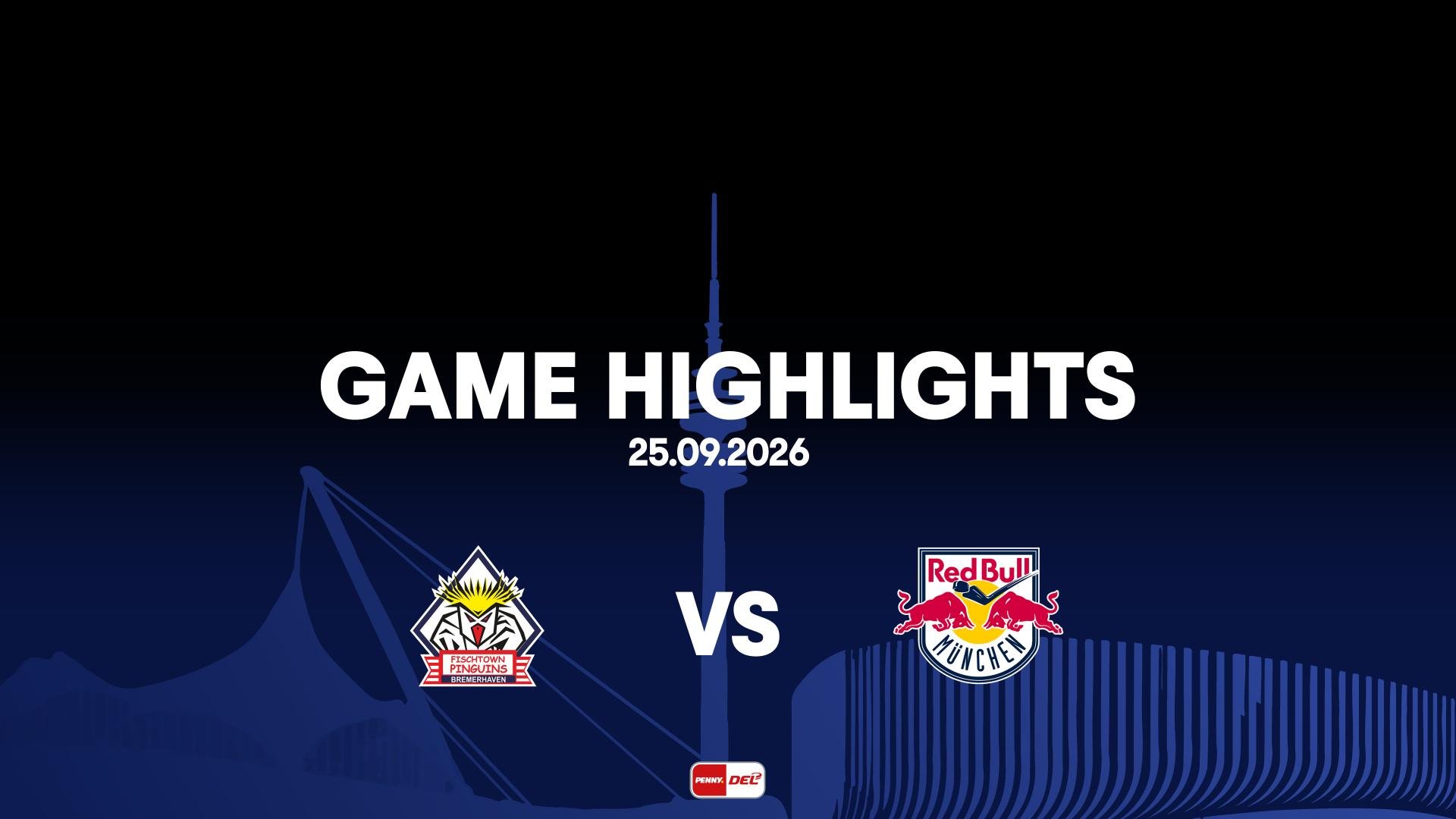 Highlights: Pinguins Bremerhaven vs. EHC Red Bull München (25.09.2026)