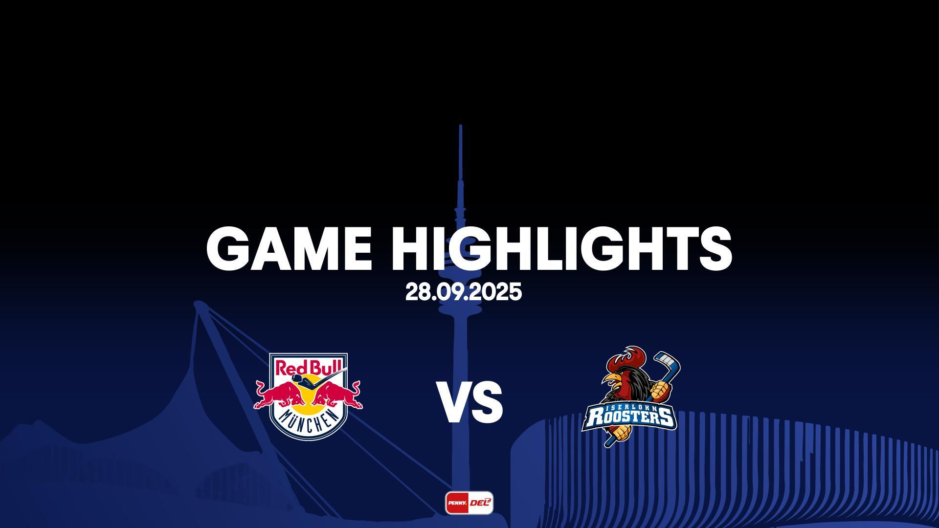 Highlights: EHC Red Bull München vs. Iserlohn Roosters (28.09.2025)
