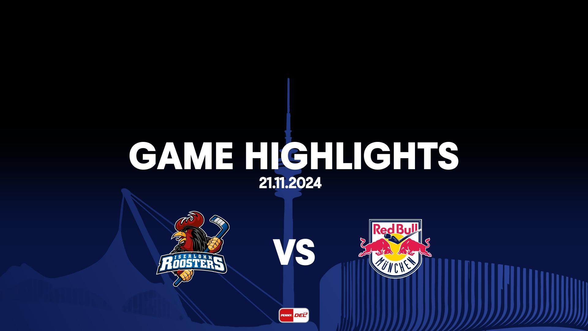 Highlights: Iserlohn Roosters vs. EHC Red Bull München (21.11.2024)