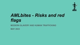 AMLbites - Risks and red flags: Modern slavery and human trafficking