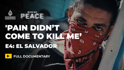 'Pain Didn’t Come to Kill Me' | Ep 4 – El Salvador