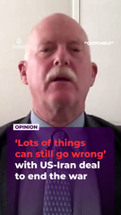 ‘Lots of things can still go wrong’ with US-Iran deal to end the war