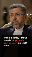 Iran’s deputy FM: US needs to ‘prove it can deliver’ on MoU deal