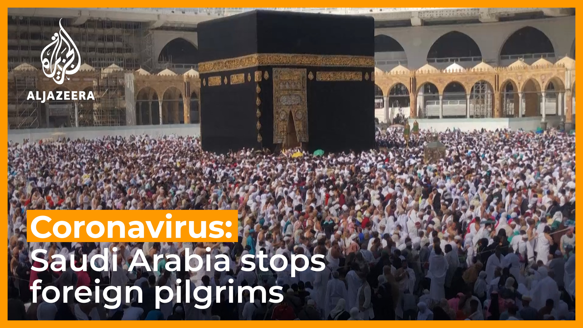 Saudi Arabia Halts Travel To Mecca Medina Over Coronavirus