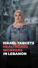 Israel targets healthcare workers in Lebanon