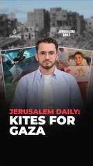 Jerusalem Daily: Kites for Gaza
