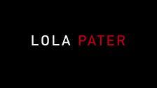 Trailer 'Lola Pater'