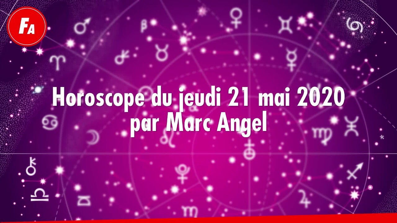 Horoscope Du Jeudi 21 Mai 2020 Par Marc Angel Femme Actuelle Le Mag