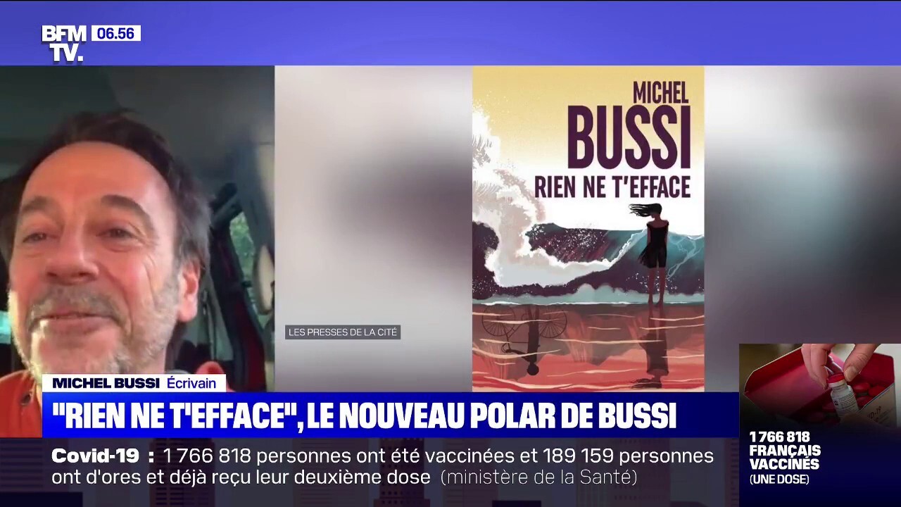 Michel Bussi Publie Rien Ne T Efface Un Nouveau Roman Au Suspense Haletant